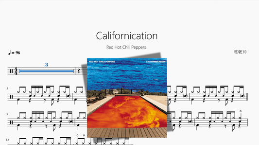 Californication【Red Hot Chili Peppers】 - 鼓譜 Drumtabs ドラム楽譜