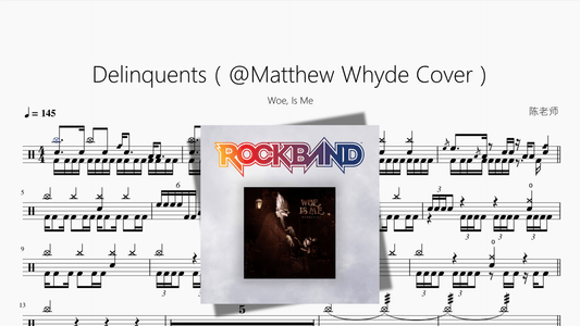 Delinquents（@Matthew Whyde Cover）【Woe, Is Me】 - 鼓譜 Drumtabs ドラム楽譜