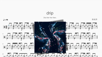 drip【She Her Her Hers】 - 鼓譜 Drumtabs ドラム楽譜