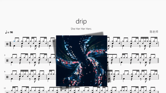 drip【She Her Her Hers】 - 鼓譜 Drumtabs ドラム楽譜