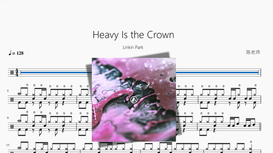 Heavy Is the Crown【Linkin Park】 - 鼓譜 Drumtabs ドラム楽譜