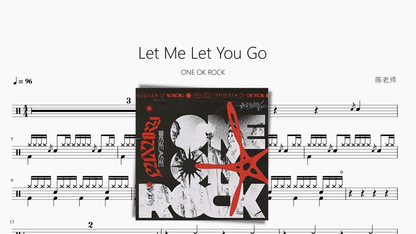 Let Me Let You Go【ONE OK ROCK】 - 鼓譜 Drumtabs ドラム楽譜