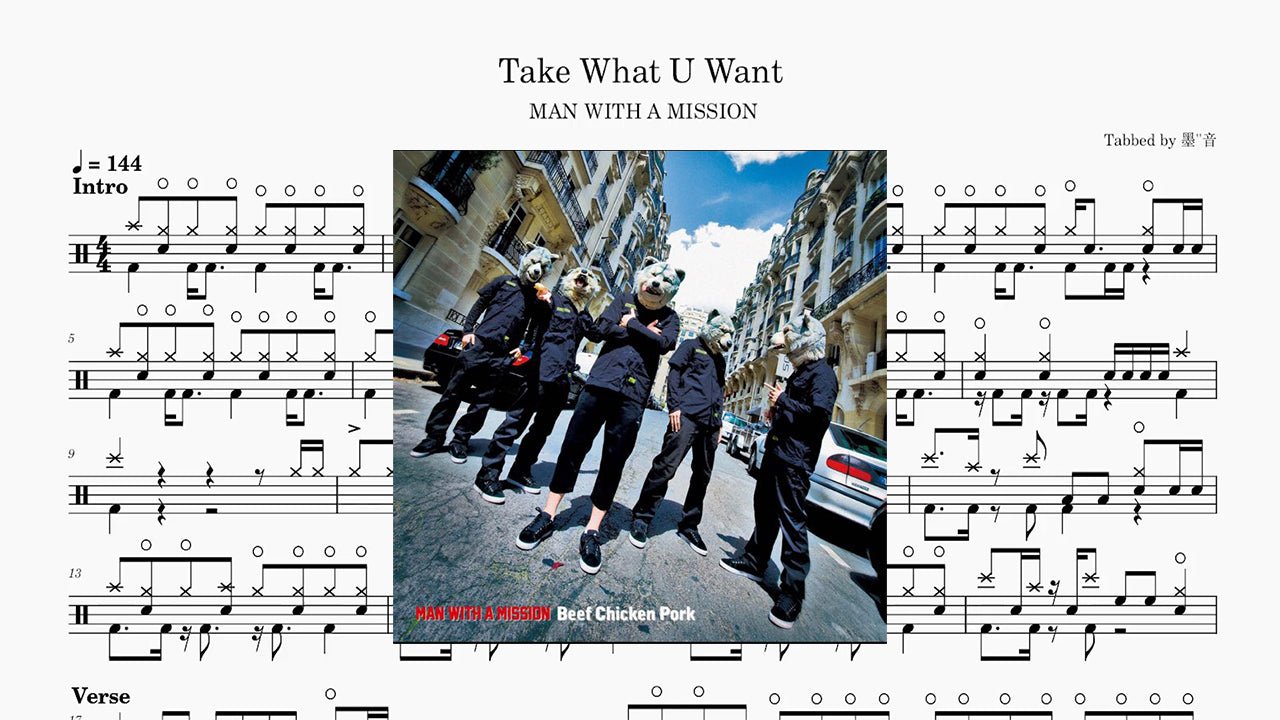 MAN WITH A MISSION - Take What U Want - 鼓譜 Drumtabs ドラム楽譜