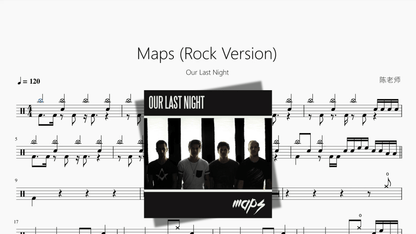 Maps Rock Version【Our Last Night】 - 鼓譜 Drumtabs ドラム楽譜