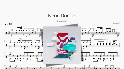 Neon Donuts【BowAsWell】 - 鼓譜 Drumtabs ドラム楽譜