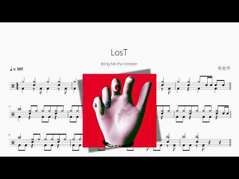 LosT【Bring Me The Horizon】 动态鼓谱视频