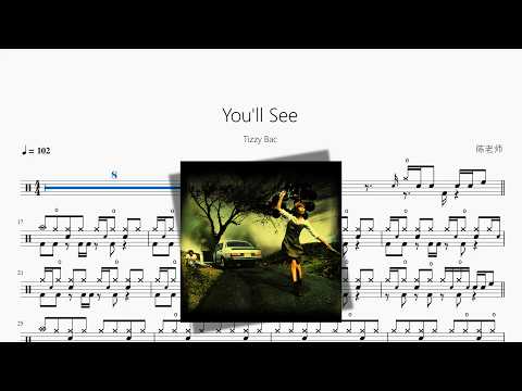 You'll See【Tizzy Bac】 动态鼓谱视频