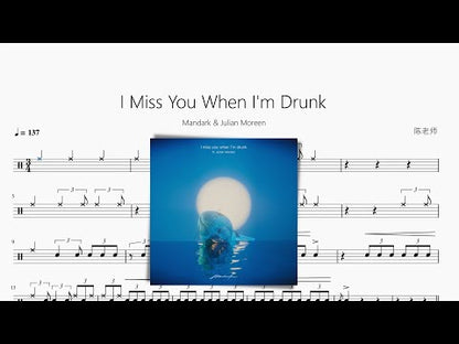 I Miss You When I'm Drunk【Mandark & Julian Moreen】