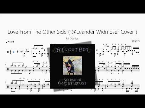 Love From The Other Side（@Leander Widmoser Cover）【Fall Out Boy】 动态鼓谱视频