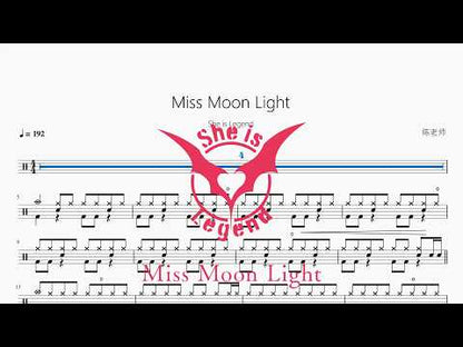 Miss Moon Light【She is Legend】 动态鼓谱视频