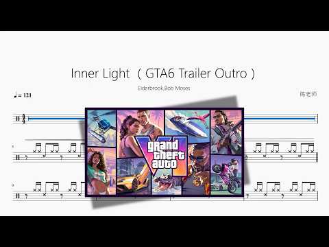Inner Light（GTA6 Trailer Outro）【Elderbrook, Bob Moses】 动态鼓谱视频