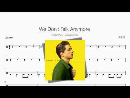 We Don't Talk Anymore【Charlie Puth、Selena Gomez】 动态鼓谱视频