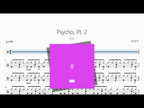 Psycho, Pt. 2【Russ】 动态鼓谱视频