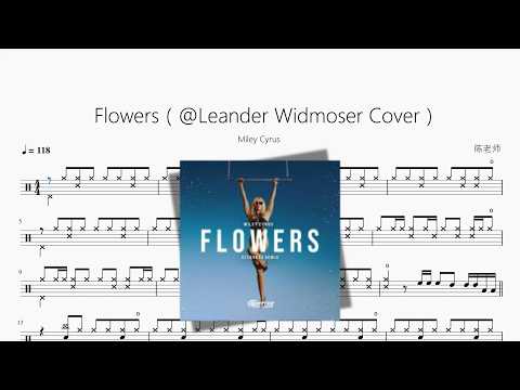 Flowers（@Leander Widmoser Cover）【Miley Cyrus】 动态鼓谱视频