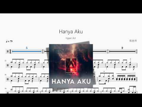 Hanya Aku【Hyper Act】 动态鼓谱视频