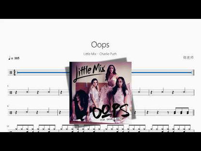 Oops【Little Mix、Charlie Puth】 动态鼓谱视频