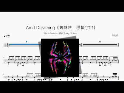 Am I Dreaming《蜘蛛俠：縱橫宇宙》【Metro Boomin & A$AP Rocky & Roisee】