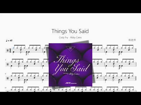 Things You Said【Cody Fry、Abby Cates】 动态鼓谱视频