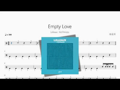 Empty Love【Lulleaux、Kid Princess】 动态鼓谱视频