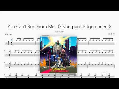 You Can't Run From Me《Cyberpunk: Edgerunners 2》【Rico Nasty】 动态鼓谱视频