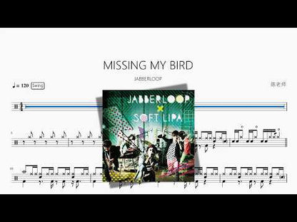 MISSING MY BIRD【JABBERLOOP】