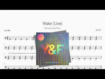 Wake (Live)【Hillsong Young & Free】 动态鼓谱视频