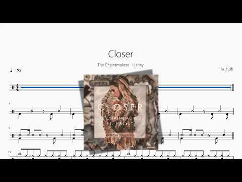 Closer【The Chainsmokers、Halsey】 动态鼓谱视频