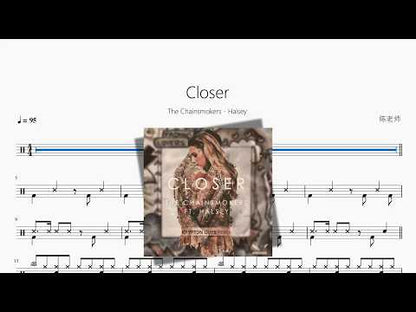 Closer【The Chainsmokers、Halsey】 动态鼓谱视频