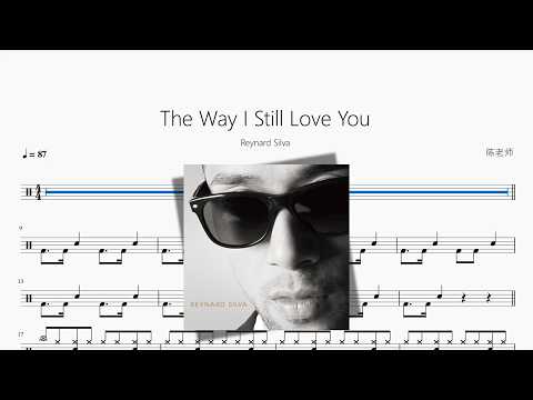 The Way I Still Love You【Reynard Silva】 动态鼓谱视频