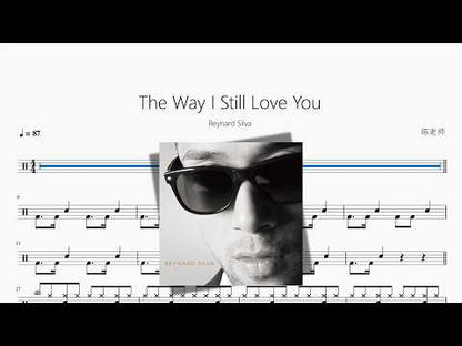 The Way I Still Love You【Reynard Silva】 动态鼓谱视频