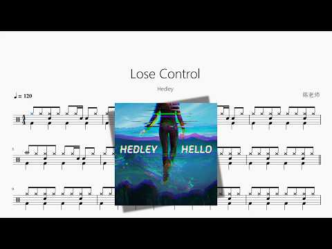 Lose Control 【Hedley】 动态鼓谱视频