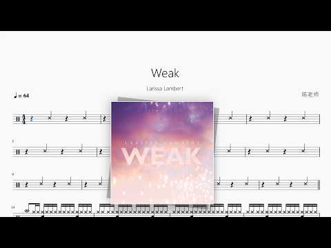 Weak【Larissa Lambert】 动态鼓谱视频