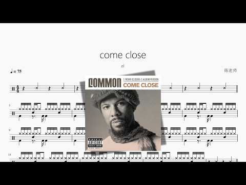 come close【el】 动态鼓谱视频