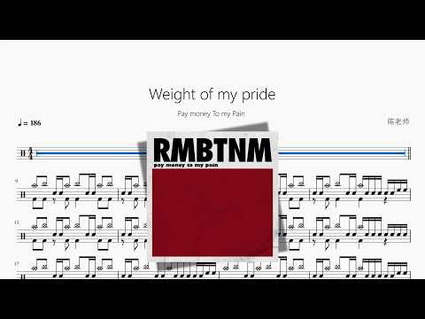 Weight of my pride【Pay money To my Pain】 动态鼓谱视频
