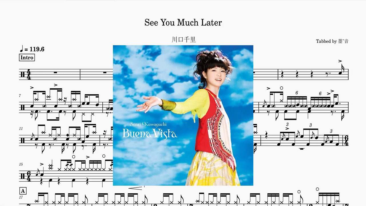 川口千里（Senri Kawaguchi）- See You Much Later - 鼓譜 Drumtabs ドラム楽譜