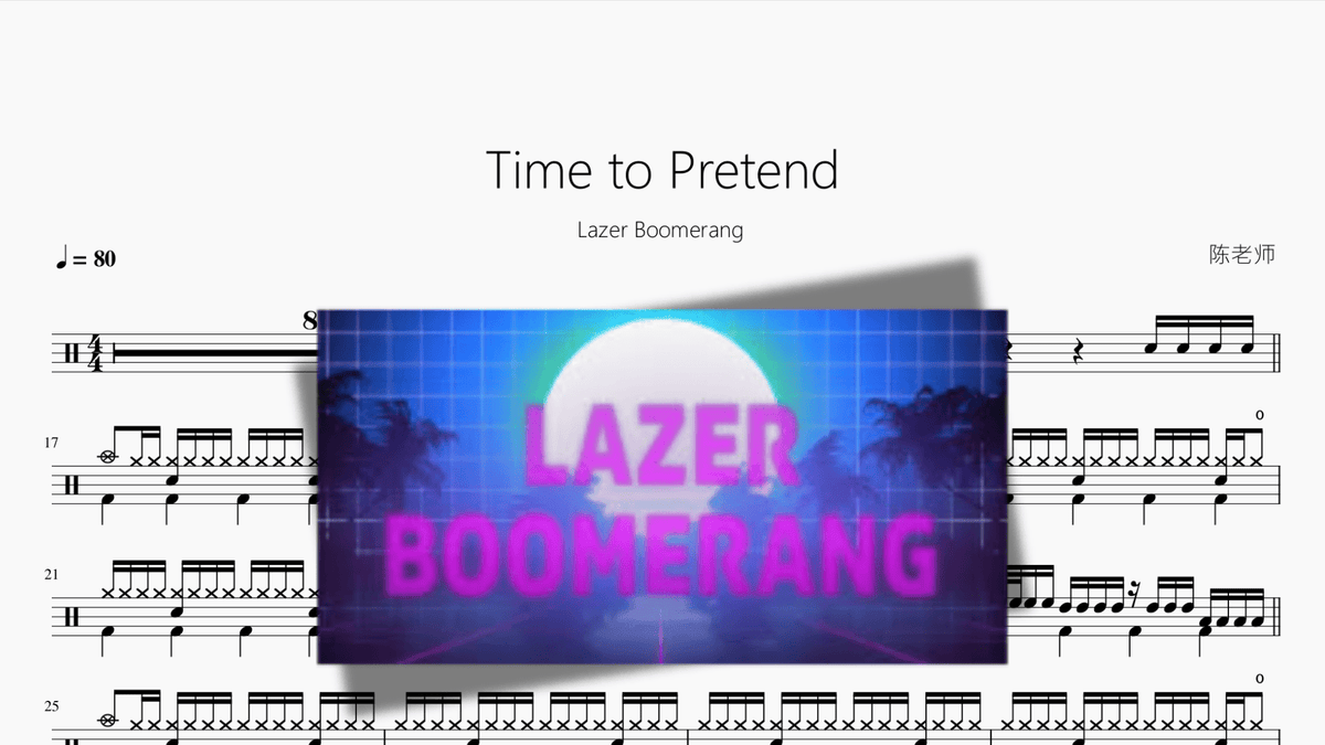 Time to Pretend【Lazer Boomerang】 — partitura de batería Drumtabs