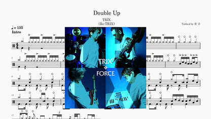 TRIX - Double Up - 鼓譜 Drumtabs ドラム楽譜