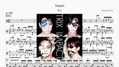 TRIX - Impact - 鼓譜 Drumtabs ドラム楽譜