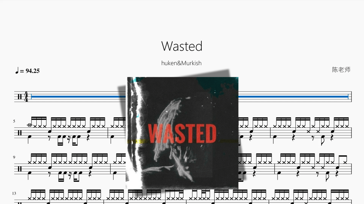 Wasted【huken&Murkish】 — partitura de batería Drumtabs