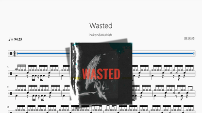Wasted【huken&Murkish】 — partitura de batería Drumtabs
