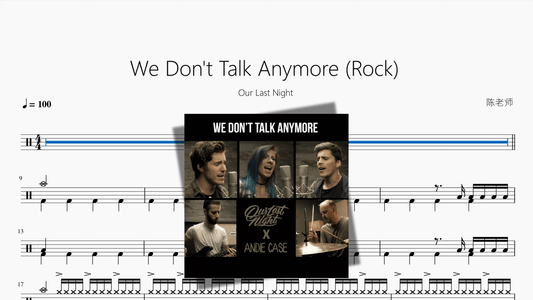 We Don't Talk Anymore Rock【Our Last Night】 - 鼓譜 Drumtabs ドラム楽譜