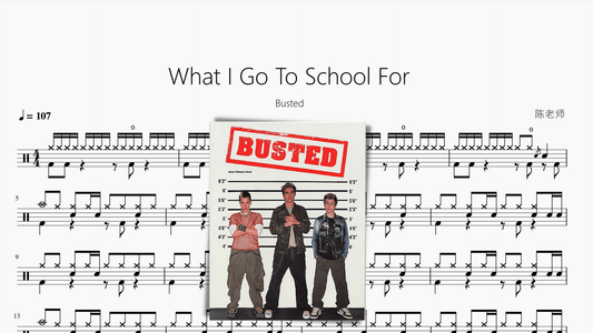 What I Go To School For【Busted】 - 鼓譜 Drumtabs ドラム楽譜