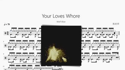 Your Loves Whore【Wolf Alice】 — partitura de batería Drumtabs